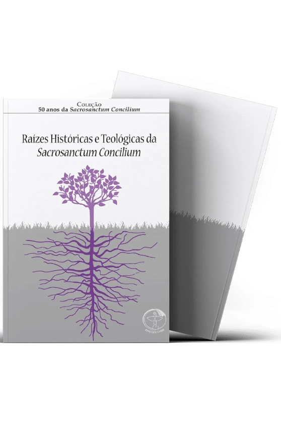 Produto 50 Anos da S.C Vol. 01 Raízes Históricas e Teológicas da Sacrosanctum Concilium