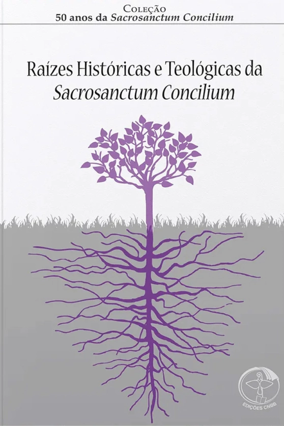 Produto 50 Anos da S.C Vol. 01 Raízes Históricas e Teológicas da Sacrosanctum Concilium