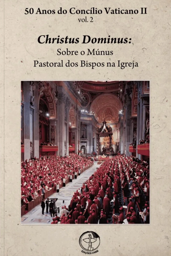 Produto 50 Anos do C.V II Vol. 02 Christus Dominus: Sobre o Múnus Pastoral dos Bispos na Igreja