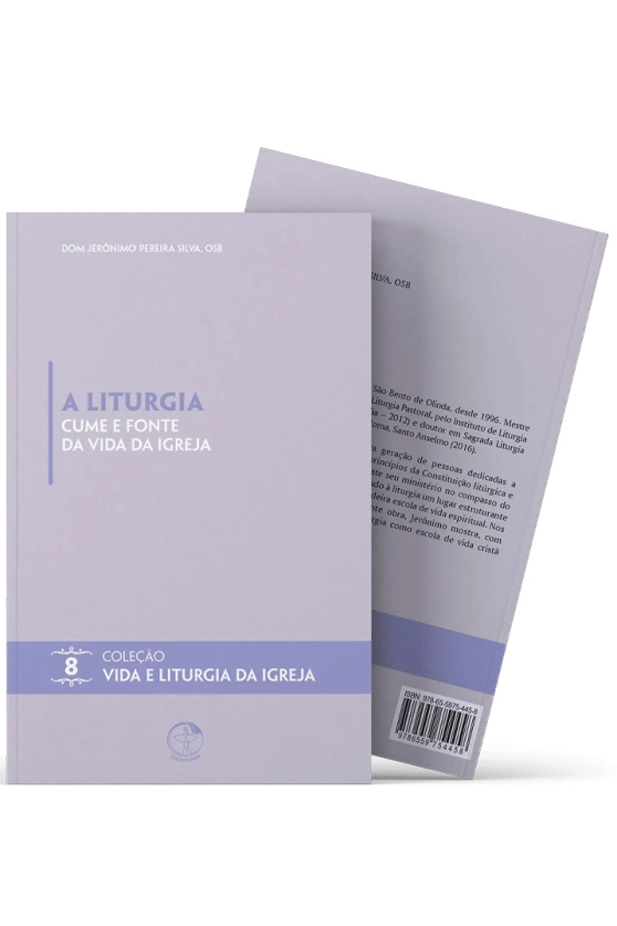 A Liturgia cume e fonte da vida da Igreja - Vida e Liturgia vol. 8 Produto A Liturgia cume e fonte da vida da Igreja - Vida e Liturgia vol. 8