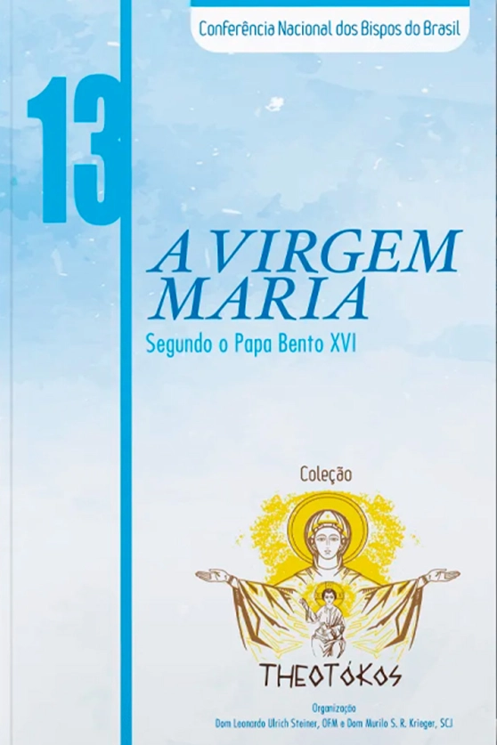 Produto A Virgem Maria segundo o Papa Bento XVI - Theotókos vol. 13