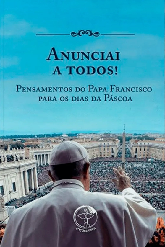 Produto Anunciai a todos! Pensamentos do Papa Francisco para os dias da Páscoa