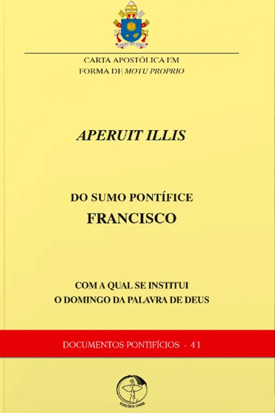 Produto Carta Apostólica sob forma de motu próprio APERUIT ILLIS do Santo Padre Francisco pela qual se Institui o domingo da palavra de Deus - Documentos Pontifícios 41