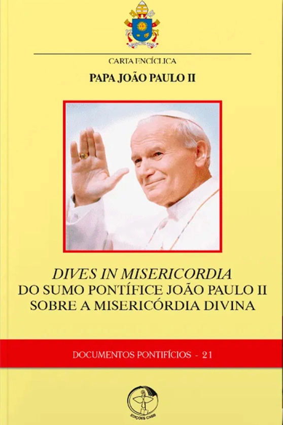 Carta Encíclica - Dives in Misericordia - do Sumo Pontífice João Paulo II Sobre a Misericórdia Divina - Documentos Pontifícios 21 Produto Carta Encíclica - Dives in Misericordia - do Sumo Pontífice João Paulo II Sobre a Misericórdia Divina - Documentos Pontifícios 21