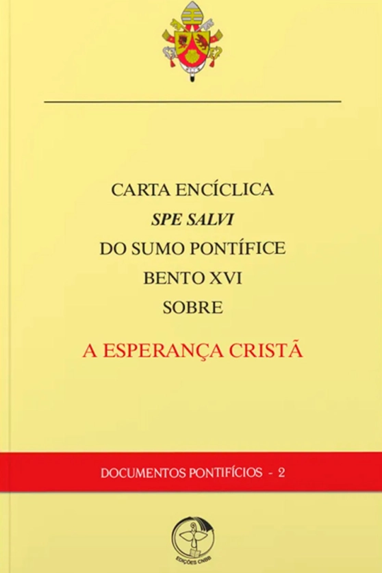 Carta Encíclica - Spe Salvi – Sobre a Esperança Cristã - Documentos Pontifícios 02 Produto Carta Encíclica - Spe Salvi – Sobre a Esperança Cristã - Documentos Pontifícios 02