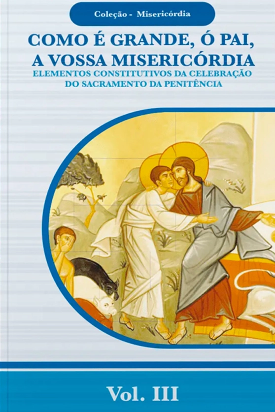 Produto Como é Grande, ó Pai, a Vossa Misericórdia - Coleção Misericórdia Vol. 03