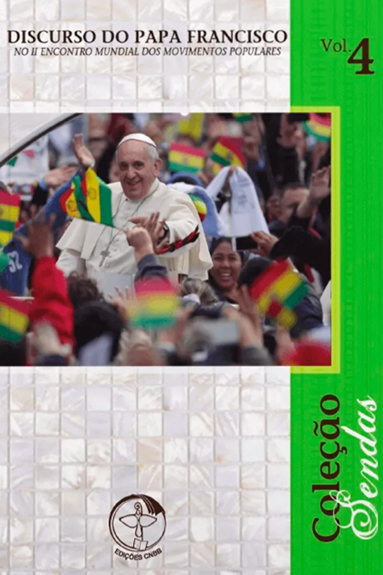 Discurso do Papa Francisco no II Encontro Mundial dos Movimentos Populares - Coleção Sendas Vol. 4 Produto Discurso do Papa Francisco no II Encontro Mundial dos Movimentos Populares - Coleção Sendas Vol. 4