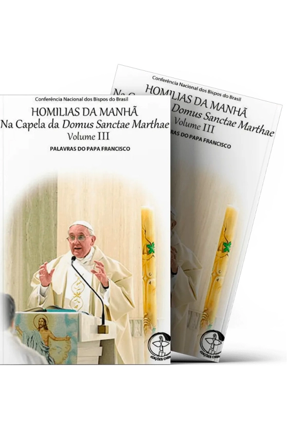 Homilias da Manhã na Capela da Domus Sanctae Marthae - Vol. 03 Produto Homilias da Manhã na Capela da Domus Sanctae Marthae - Vol. 03