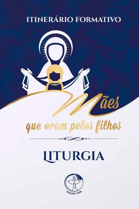 Itinerário Formativo: Mães que Oram pelos Filhos Produto Itinerário Formativo: Mães que Oram pelos Filhos