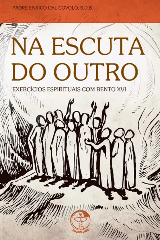 Na Escuta do Outro - Exercícios Espirituais com Bento XVI Produto Na Escuta do Outro - Exercícios Espirituais com Bento XVI