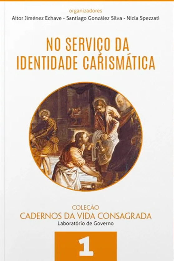 No Serviço da Identidade Carismática - Cadernos da Vida Consagrada Vol. 01 Produto No Serviço da Identidade Carismática - Cadernos da Vida Consagrada Vol. 01