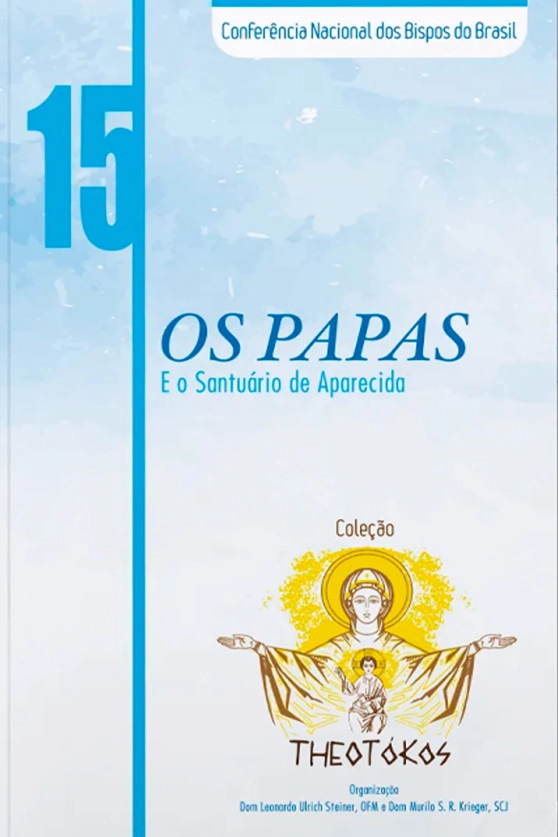 Os Papas e o Santuário de Aparecida - Theotókos vol. 15 Produto Os Papas e o Santuário de Aparecida - Theotókos vol. 15