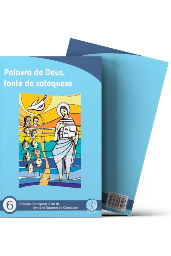 Produto Palavra de Deus, Fonte da Catequese - Catequese à Luz do DNC 6 