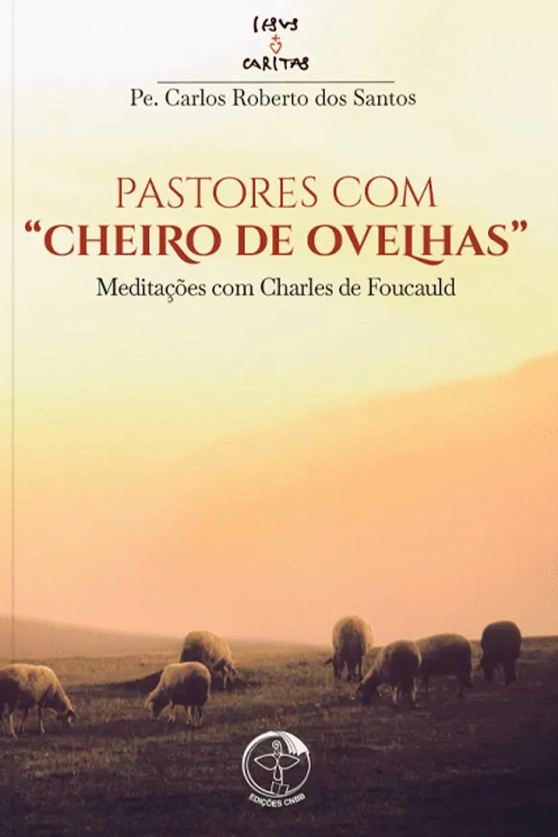 Pastores com cheiro de ovelhas - Meditações com Charles de Foucauld Produto Pastores com cheiro de ovelhas - Meditações com Charles de Foucauld