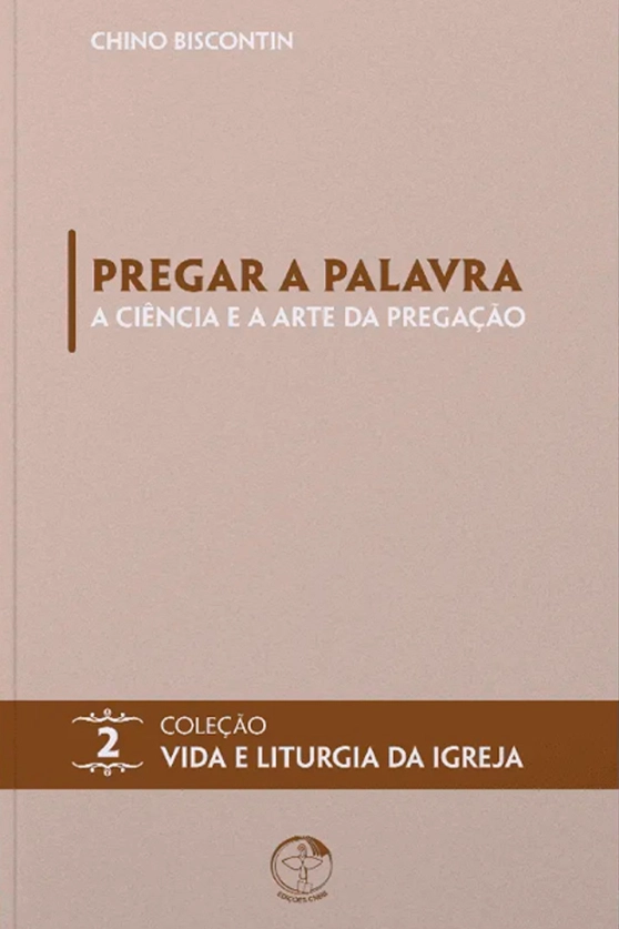 Produto Pregar a Palavra: a ciência e a arte da pregação - Vida e Liturgia vol. 2