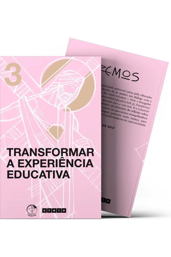 Produto Transformar a experiência educativa - Coleção Cremos - Vol 3