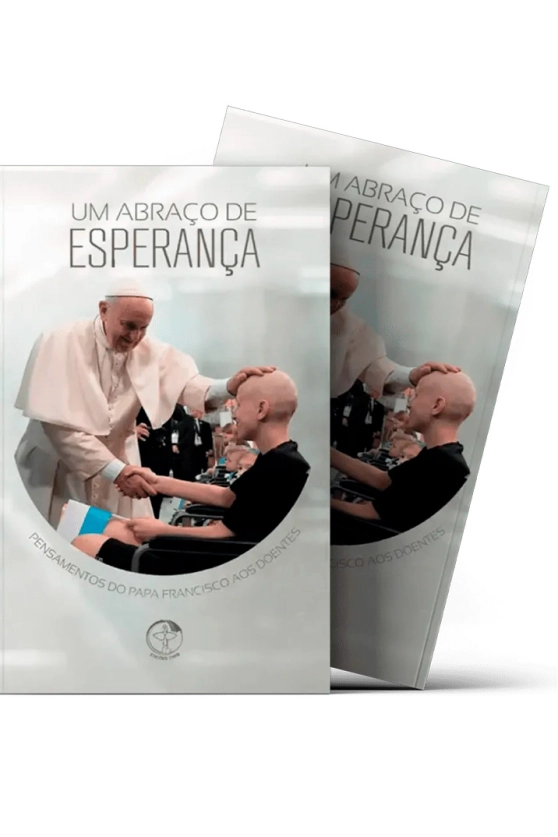 Um Abraço de Esperança - Pensamentos do Papa Francisco aos Doentes Produto Um Abraço de Esperança - Pensamentos do Papa Francisco aos Doentes