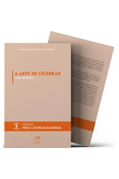 A Arte de Celebrar: Guia Pastoral - Coleção Vida e Liturgia Vol. 03 Produto A Arte de Celebrar: Guia Pastoral - Coleção Vida e Liturgia Vol. 03