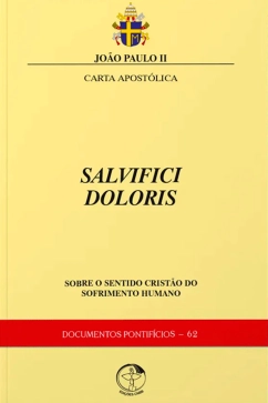 Produto - Carta Apostólica Salvifici Doloris - Sobre o sentido cristão do sofrimento humano - Documentos Pontifícios 62