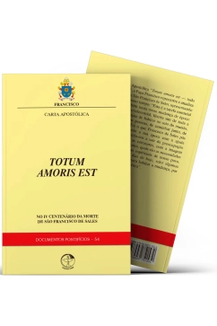 Produto Carta Apostólica Totum Amoris est: no IV centenário da morte de São Francisco de Sales - Documentos Pontifícios 54