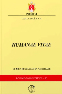 Carta Encíclica Humanae Vitae - Documentos Pontifícios 56 Produto - Carta Encíclica Humanae Vitae - Documentos Pontifícios 56