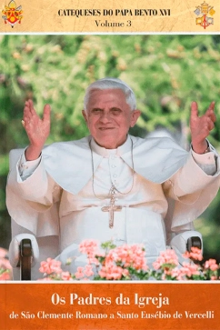 Catequeses do Papa Vol. 03 Os Padres da Igreja Produto - Catequeses do Papa Vol. 03 Os Padres da Igreja