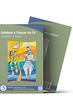 Produto Celebrar e Crescer na Fé - Catequese à Luz do DNC 3