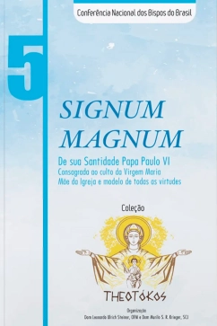 Produto - Coleção Theotókos Vol. 05 Signum Magnum