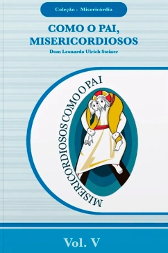 Como o Pai, misericordiosos - Misericórdia vol. 5 Produto - Como o Pai, misericordiosos - Misericórdia vol. 5