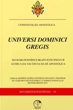 Constituição Apostólica - Universi Dominici Gregis - Acerca da Vacância da Sé Apostólica - Documentos Pontifícios 14 Produto - Constituição Apostólica - Universi Dominici Gregis - Acerca da Vacância da Sé Apostólica - Documentos Pontifícios 14
