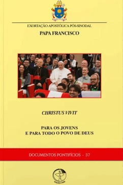 Documentos Pontifícios 37 - Exortação Apostólica Pós Sinodal Christus Vivit Produto - Documentos Pontifícios 37 - Exortação Apostólica Pós Sinodal Christus Vivit