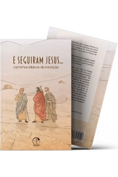 Produto E Seguiram Jesus - Caminhos Bíblicos de Iniciação