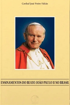 Ensinamentos do Beato João Paulo II no Brasil Produto - Ensinamentos do Beato João Paulo II no Brasil