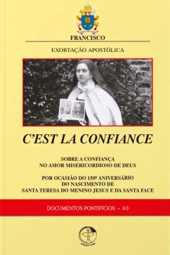 Produto - Exortação Apostólica Cest la confiance - sobre a confiança no amor misericordioso de Deus - Documentos Pontifícios 60