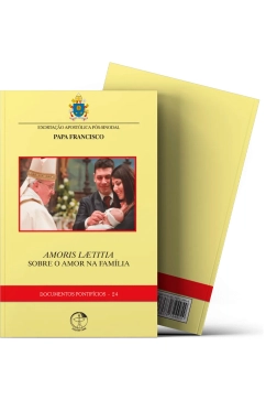 Exortação Apostólica Pós-sinodal - Amoris Laetitia - Sobre o Amor na Família - Documentos Pontifícios 24 Produto Exortação Apostólica Pós-sinodal - Amoris Laetitia - Sobre o Amor na Família - Documentos Pontifícios 24