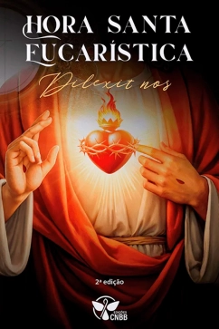 Produto - Hora Santa Eucarística Dilexit nos - 2ª edição