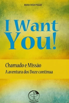 I want you - Chamado e Missão: a aventura dos doze continua Produto - I want you - Chamado e Missão: a aventura dos doze continua