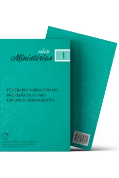 Produto Itinerário Formativo do Propedêutico para Diáconos Permanentes - Ministérios vol. 1