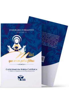 Produto Itinerário Formativo: Mães que Oram pelos Filhos - Catecismo (Parte I)