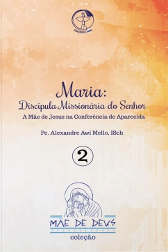 Produto - Maria: Discípula Missionária do Senhor - Mãe de Deus vol. 2