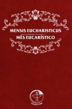 Produto - Mensis Eucharisticus - Mês Eucarístico