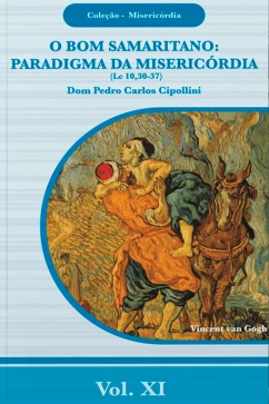 O Bom Samaritano: Paradigma da Misericórdia - Coleção Misericórdia Vol. 11 Produto - O Bom Samaritano: Paradigma da Misericórdia - Coleção Misericórdia Vol. 11
