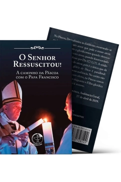 O Senhor Ressuscitou! A caminho da Páscoa com o Papa Francisco Produto O Senhor Ressuscitou! A caminho da Páscoa com o Papa Francisco