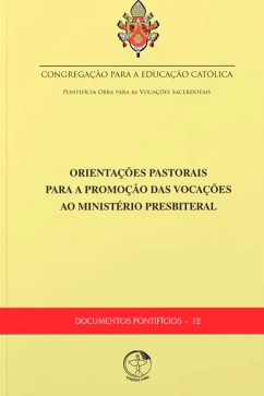 Produto - Orientações Pastorais para a Promoção das Vocações ao Ministério Presbiteral - Documentos Pontifícios 12