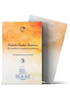 Piedade Popular Mariana: Um caminho de evangelização missionária - Mãe de Deus vol. 3 Produto Piedade Popular Mariana: Um caminho de evangelização missionária - Mãe de Deus vol. 3