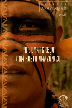 Produto - Por uma Igreja com Rosto Amazônico - Coleção Amazonizar - Vol 2