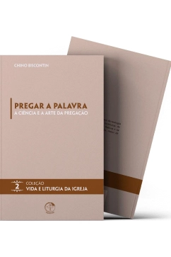 Produto Pregar a Palavra: a ciência e a arte da pregação - Vida e Liturgia vol. 2