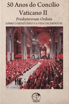 Produto - Presbyterorum Ordinis: Sobre o Ministério e a Vida Sacerdotal - 50 Anos do C.V II Vol. 03