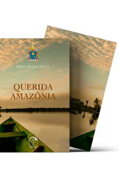 Querida Amazônia - Ao povo de Deus e a todas as pessoas de boa vontade Produto Querida Amazônia - Ao povo de Deus e a todas as pessoas de boa vontade