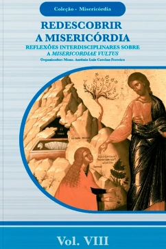 Redescobrir a Misericórdia - Coleção Misericórdia Vol. 08 Produto - Redescobrir a Misericórdia - Coleção Misericórdia Vol. 08